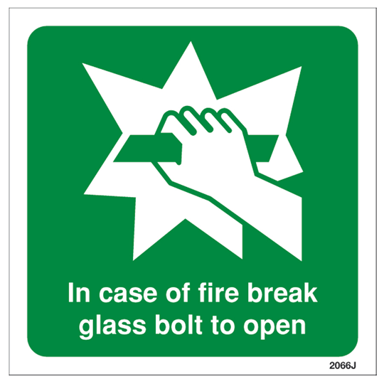 In Case of Fire Break Glass Bolt to Open Sign
