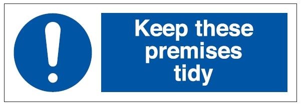 Keep These Premises Tidy Sign